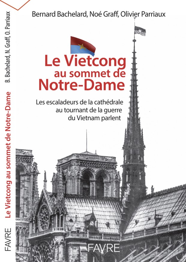 Gặp những người treo cờ Việt Nam trên chóp tháp Nhà thờ Đức Bà Paris - ảnh 4