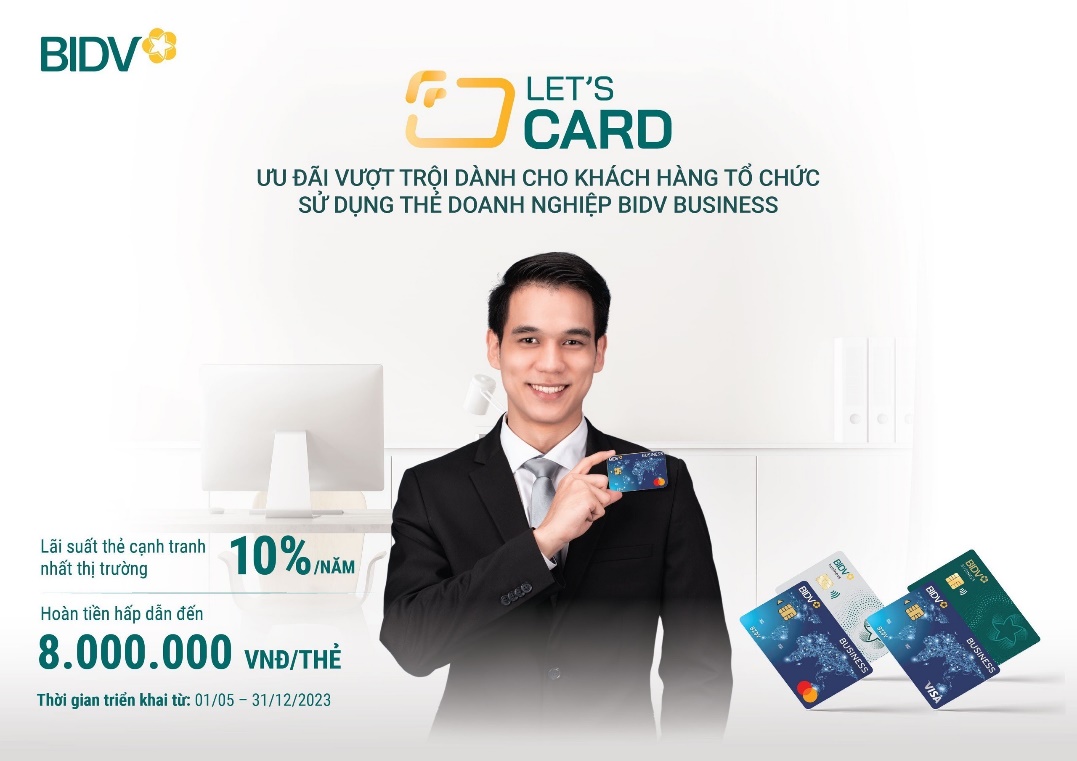 Let’s Card - Bùng nổ ưu đãi từ thẻ doanh nghiệp BIDV - ảnh 1