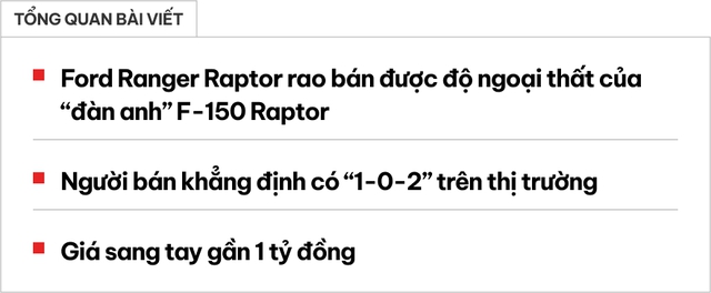 Rao Ford Ranger Raptor chạy 50.000km giá gần 1 tỷ, người bán khẳng định ‘có một không hai’ nhờ bộ vỏ độ khác biệt - ảnh 1