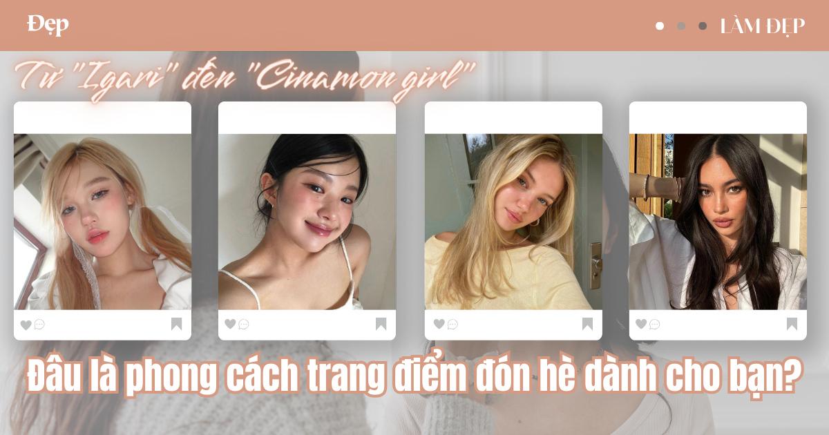 Từ “Igari” đến “cinamon girl”: Đâu là phong cách trang điểm đón hè dành cho bạn? - ảnh 1