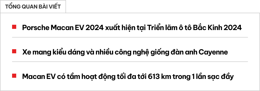Sang Trung Quốc xem Porsche Macan 2024 trước khi về Việt Nam năm nay: Nhiều điểm như Taycan, ngồi thoải mái hơn, chạy điện hơn 600km/sạc - ảnh 1