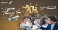 Bay quốc tế trải nghiệm “thượng lưu” cùng Bamboo Airways