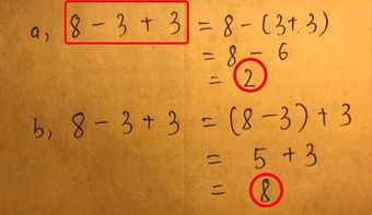 Bài toán tiểu học ''8-3+3'' ra hai đáp án bằng 2 và 8, đâu mới là đáp án đúng?