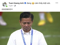 HLV Hoàng Anh Tuấn bất ngờ để trạng thái đượm buồn "tạm biệt"